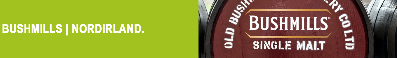 Whiskys von der Brennerei Bushmills | Bushmills | Nordirland