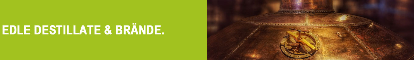 Destillate, Edelbrände & Obstbrände