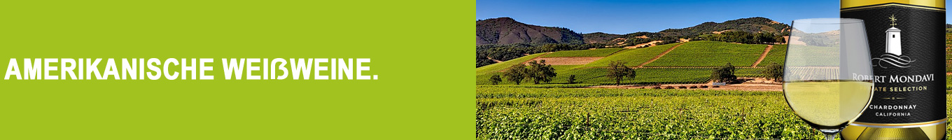 Amerikanische / kalifornische Weißweine