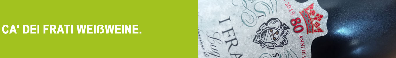 Ca' dei Frati Weißweine bei Vinum Nobile