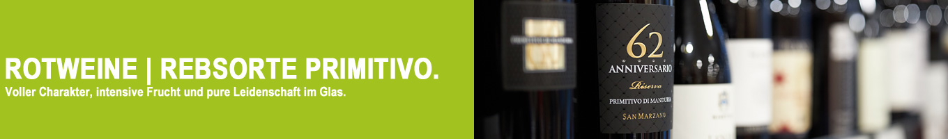 Rotweine Primitivo & Zinfandel